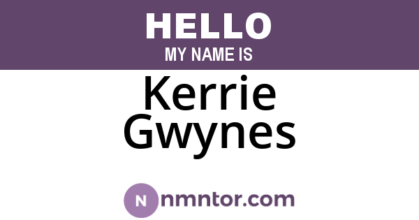 Kerrie Gwynes