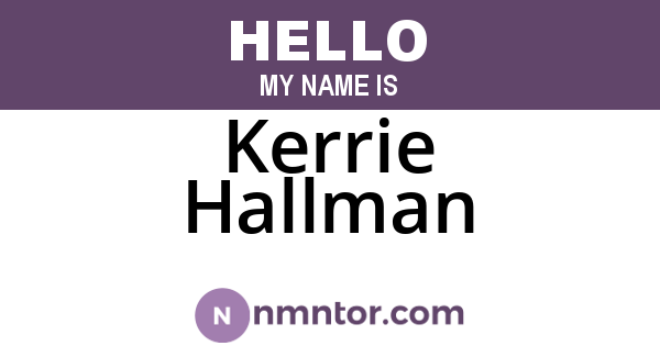 Kerrie Hallman