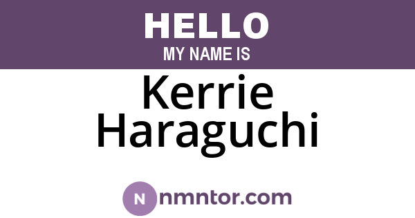 Kerrie Haraguchi