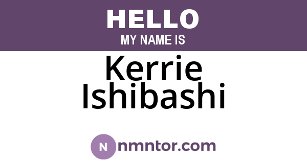 Kerrie Ishibashi
