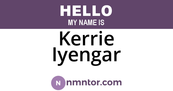 Kerrie Iyengar