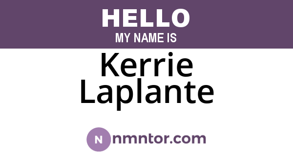 Kerrie Laplante