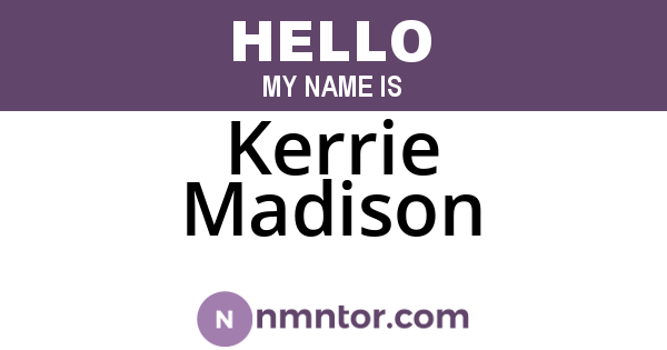 Kerrie Madison