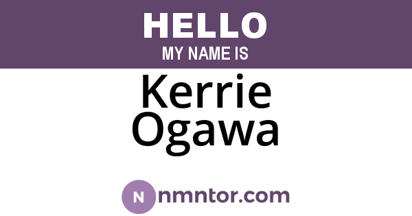 Kerrie Ogawa