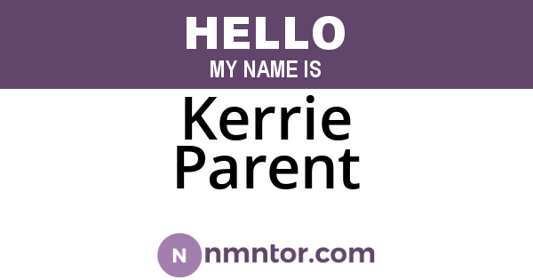 Kerrie Parent