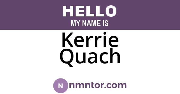 Kerrie Quach