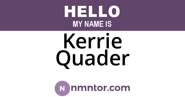 Kerrie Quader