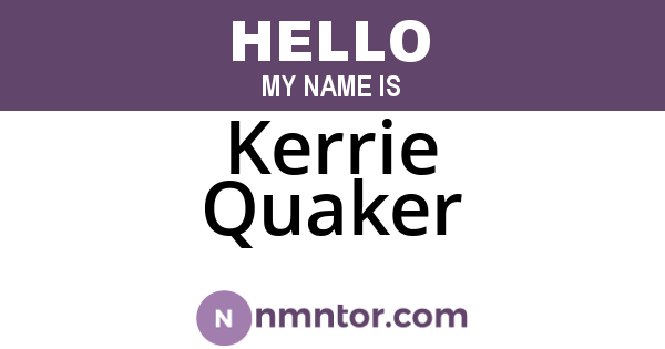 Kerrie Quaker