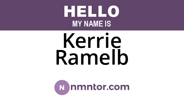 Kerrie Ramelb