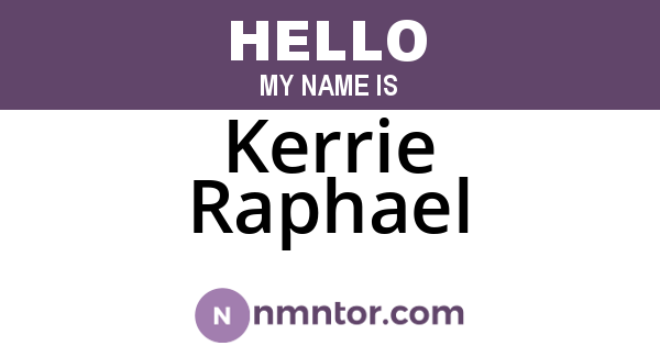 Kerrie Raphael