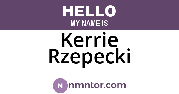 Kerrie Rzepecki