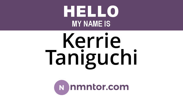 Kerrie Taniguchi