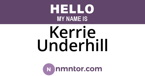 Kerrie Underhill
