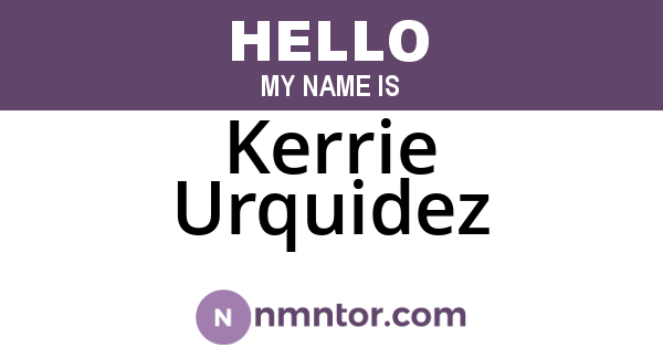 Kerrie Urquidez