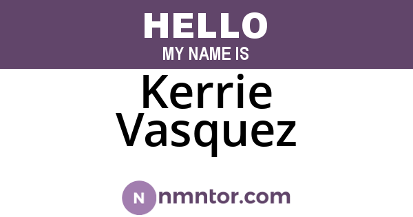 Kerrie Vasquez