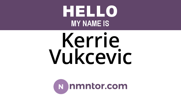 Kerrie Vukcevic