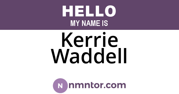 Kerrie Waddell
