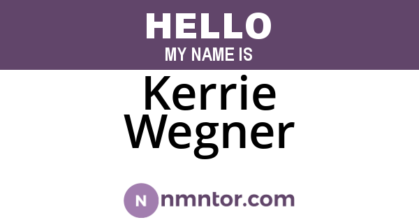 Kerrie Wegner