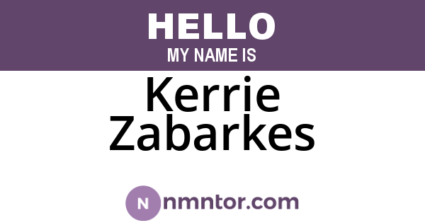 Kerrie Zabarkes