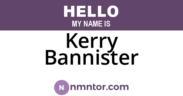 Kerry Bannister