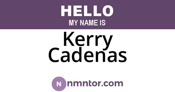 Kerry Cadenas
