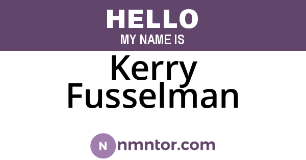Kerry Fusselman