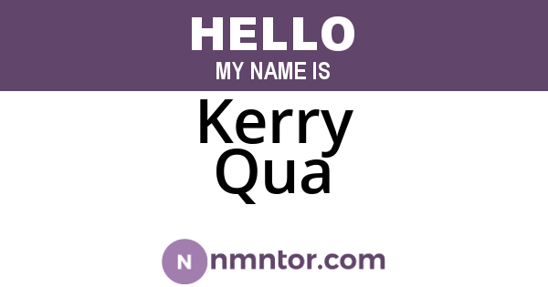 Kerry Qua