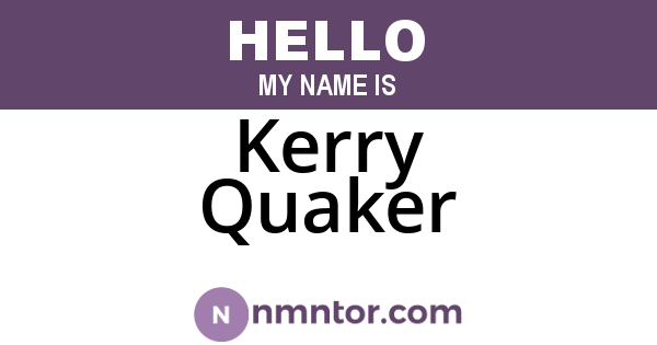 Kerry Quaker