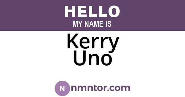 Kerry Uno