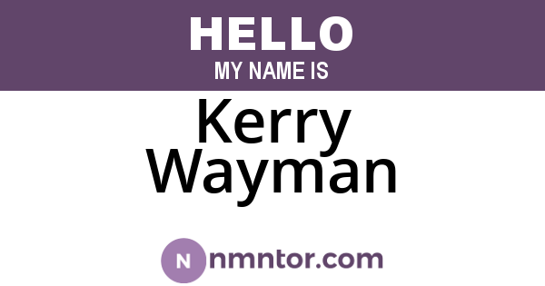 Kerry Wayman