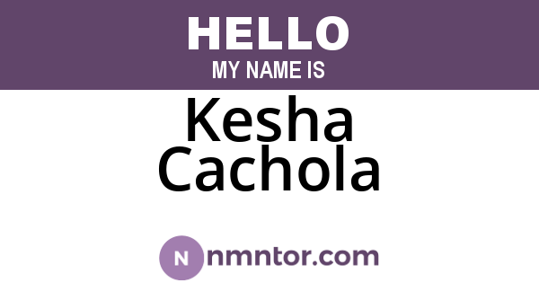 Kesha Cachola