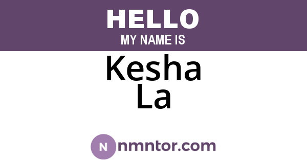 Kesha La