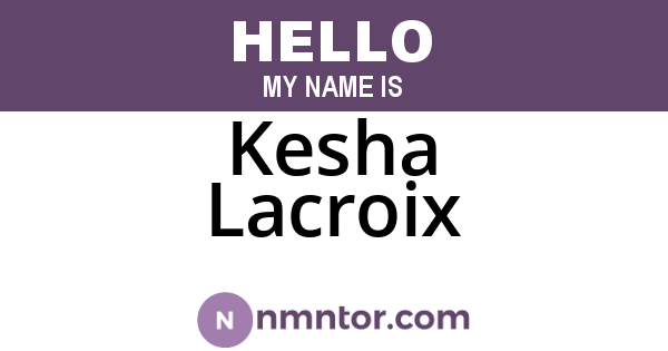 Kesha Lacroix