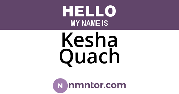 Kesha Quach