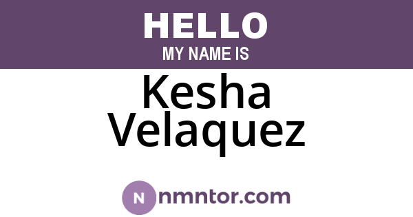 Kesha Velaquez