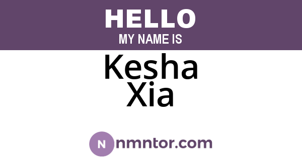 Kesha Xia