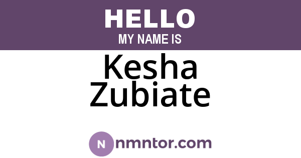 Kesha Zubiate