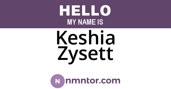 Keshia Zysett