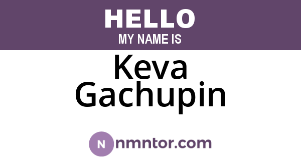 Keva Gachupin