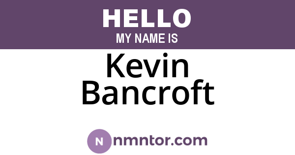 Kevin Bancroft