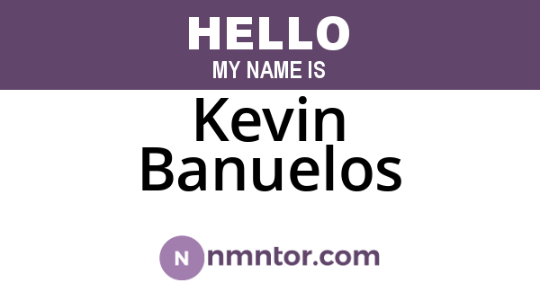 Kevin Banuelos