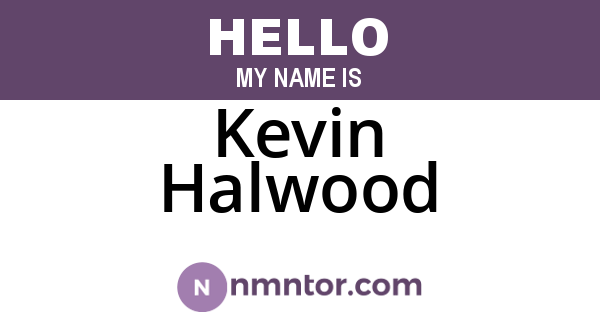 Kevin Halwood