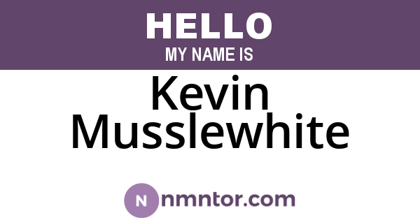 Kevin Musslewhite