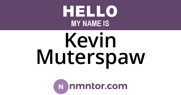 Kevin Muterspaw