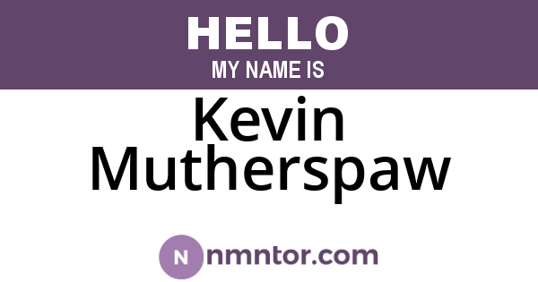 Kevin Mutherspaw
