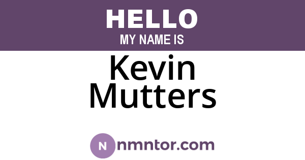 Kevin Mutters