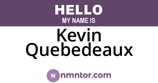 Kevin Quebedeaux