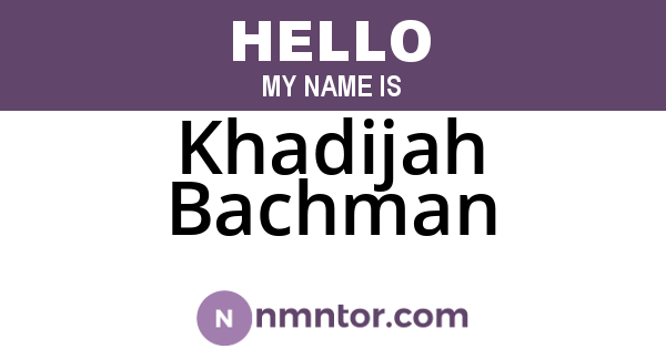 Khadijah Bachman