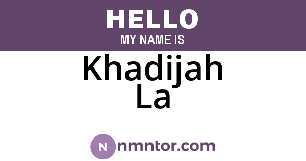 Khadijah La