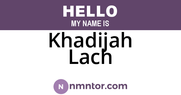 Khadijah Lach